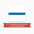 Picture of Square 2" x 2" White/Blue Engraving Stock Name Badge with Rounded Corners