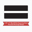 Picture of Rectangular 1.75" x 3" Black/White Engraving Stock Name Badge with Rounded Corners