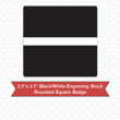 Picture of Square 2.5" x 2.5" Black/White Engraving Stock Name Badge with Rounded Corners