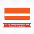 Picture of Rectangular 1.5" x 3" Orange/White Engraving Stock Name Badge with Rounded Corners