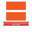Picture of Square 2.5" x 2.5" Orange/White Engraving Stock Name Badge with Squared Corners
